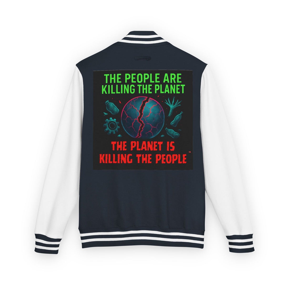The People Are Killing the Planet ®Varsity Jacket