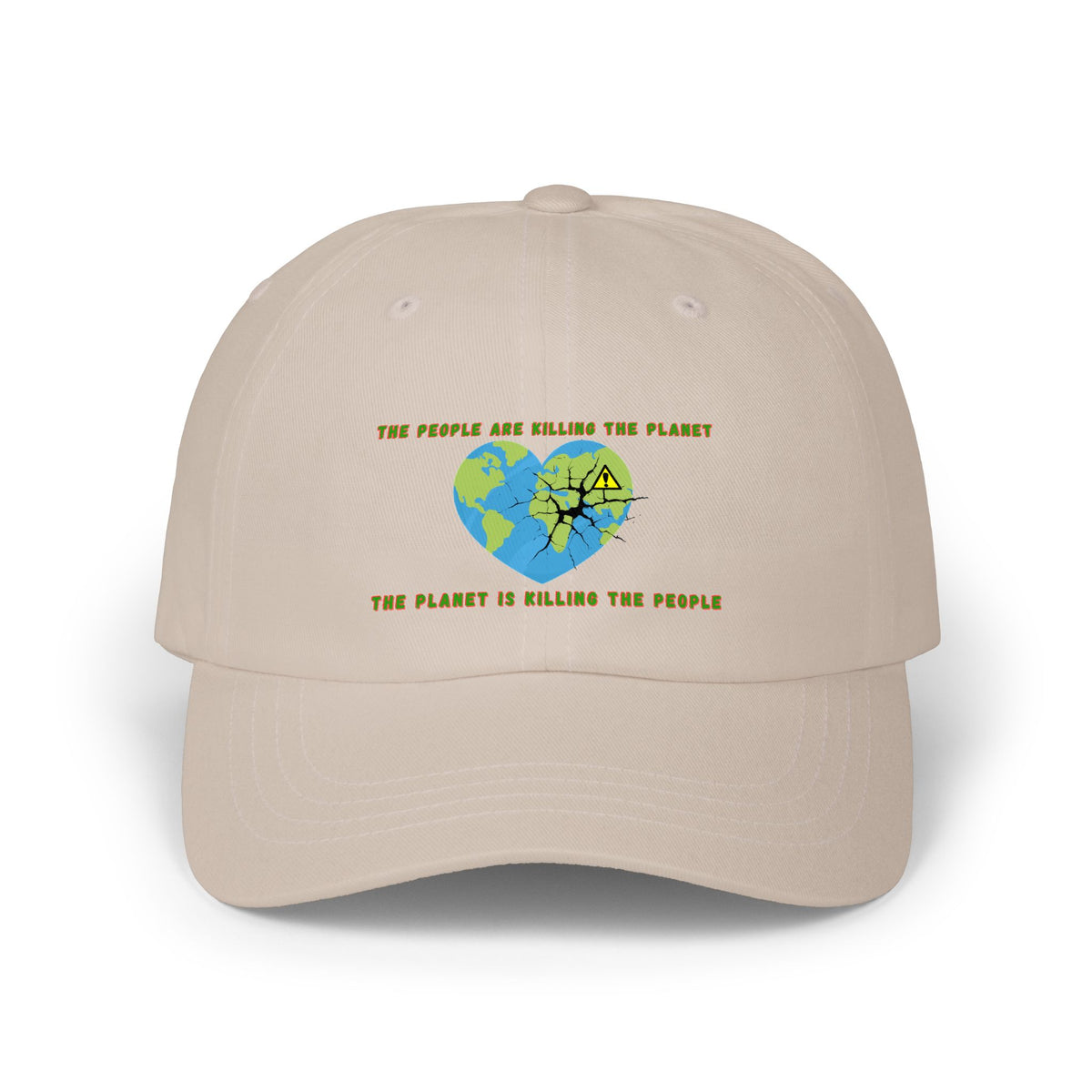 The People Are Killing the Planet, The Planet Is Killing the People® Classic Dad Cap