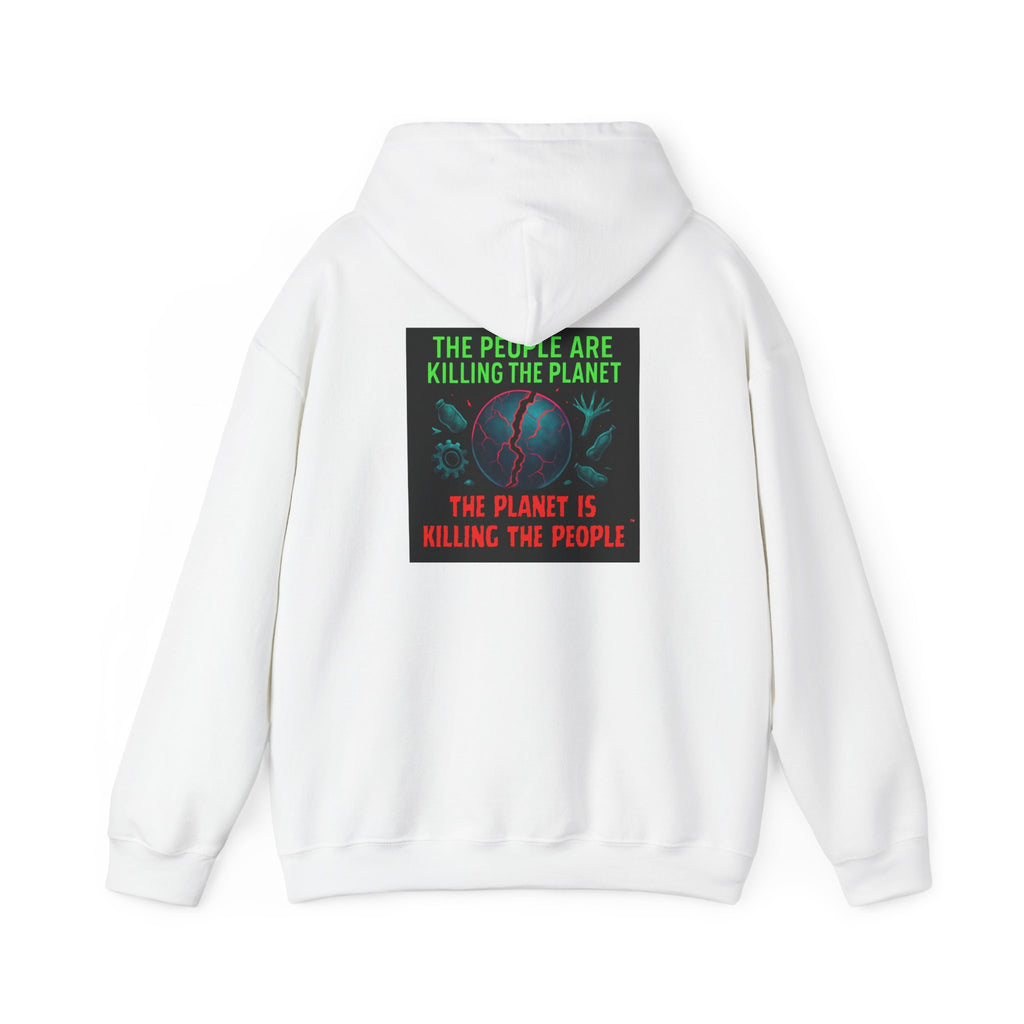 The People Are Killing the Planet, The Planet Is Killing the People® Crewneck SweatshirtHooded Sweatshirt