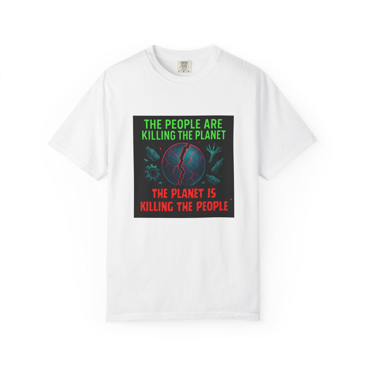 The People Are Killing the Planet, The Planet Is Killing the People® Graphic T-Shirt