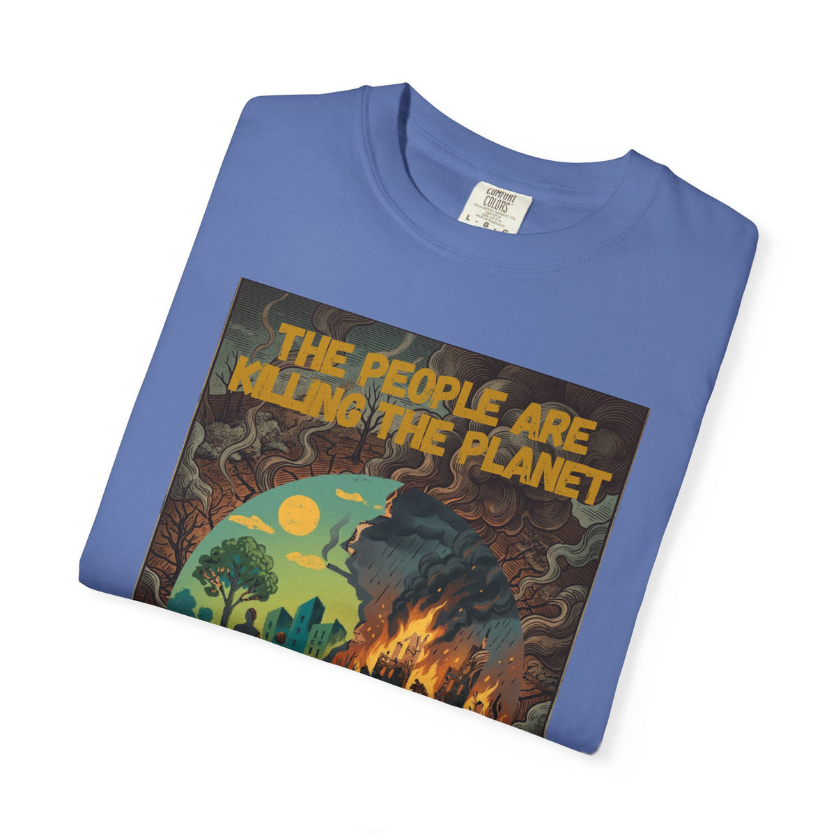 The People Are Killing the Planet & The Planet Is Killing the People ®Graphic T-Shirt