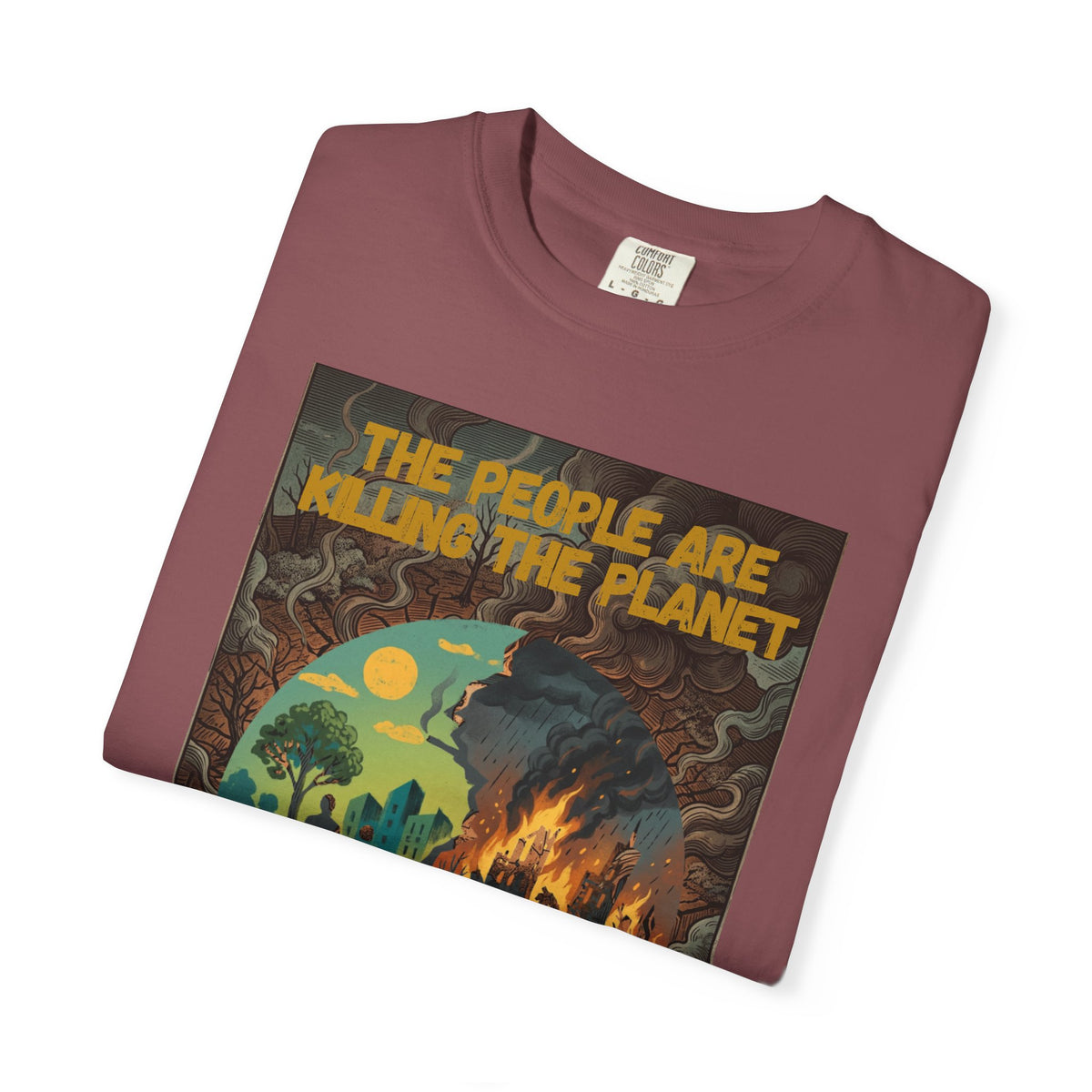 The People Are Killing the Planet & The Planet Is Killing the People ®Graphic T-Shirt