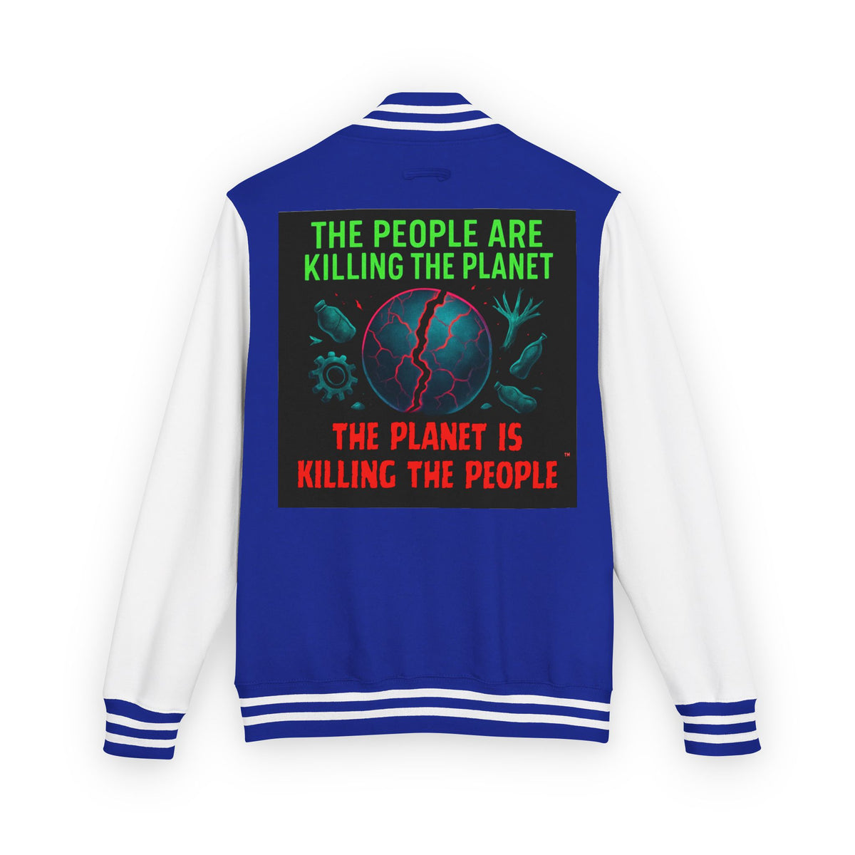 The People Are Killing the Planet ®Varsity Jacket