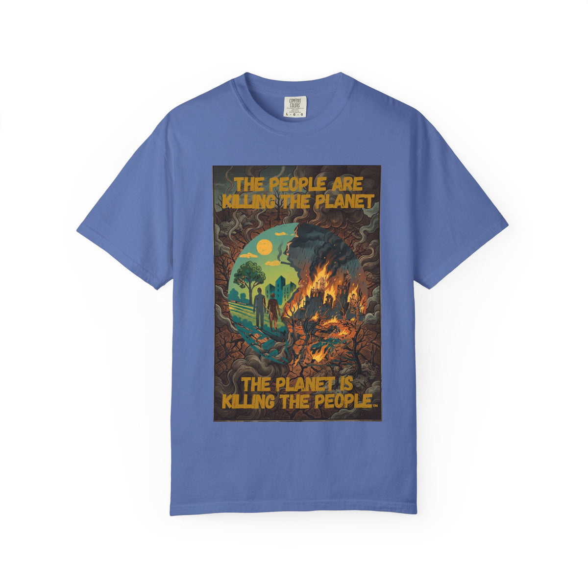 The People Are Killing the Planet & The Planet Is Killing the People ®Graphic T-Shirt