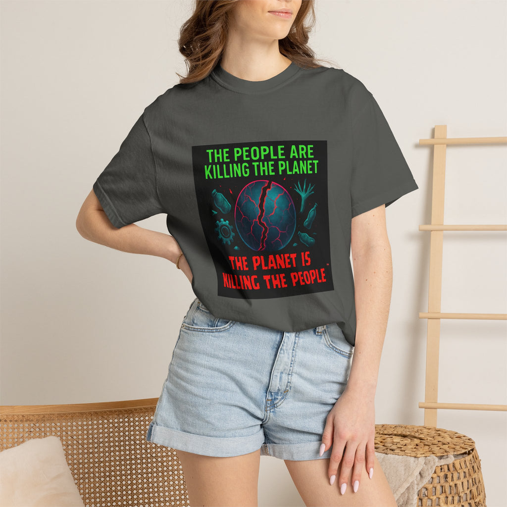 The People Are Killing the Planet, The Planet Is Killing the People® Graphic T-Shirt