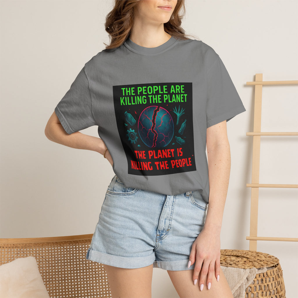 The People Are Killing the Planet, The Planet Is Killing the People® Graphic T-Shirt
