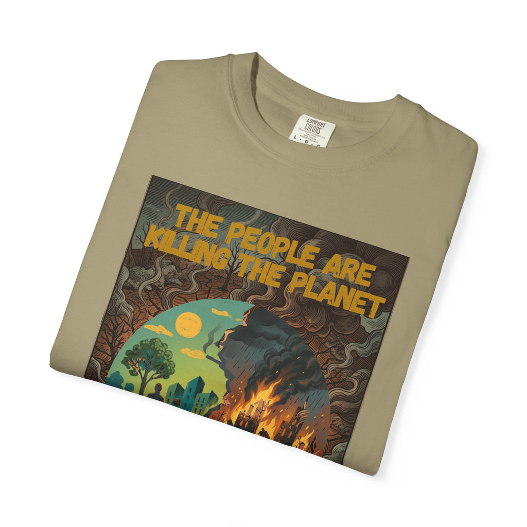 The People Are Killing the Planet & The Planet Is Killing the People ®Graphic T-Shirt