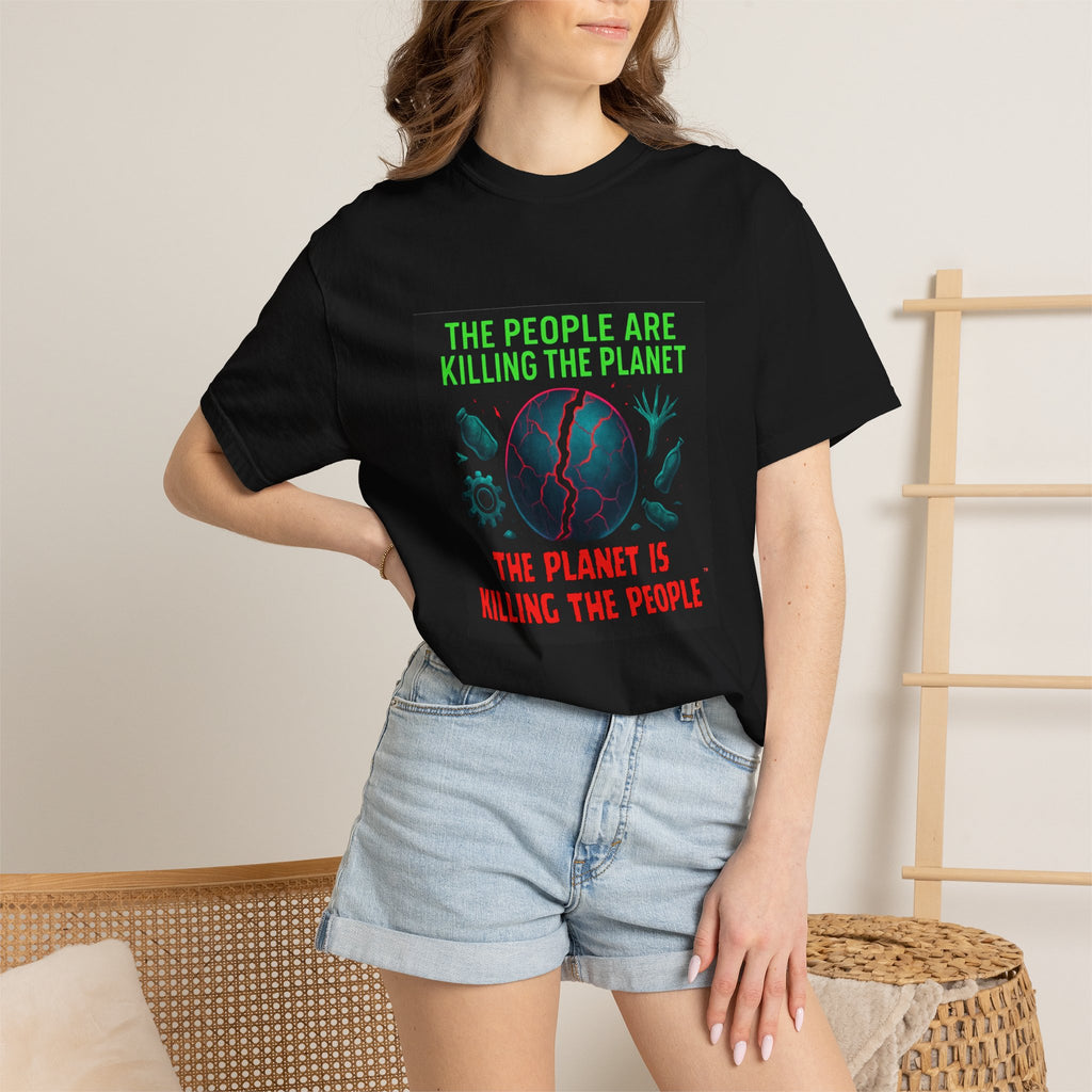The People Are Killing the Planet, The Planet Is Killing the People® Graphic T-Shirt