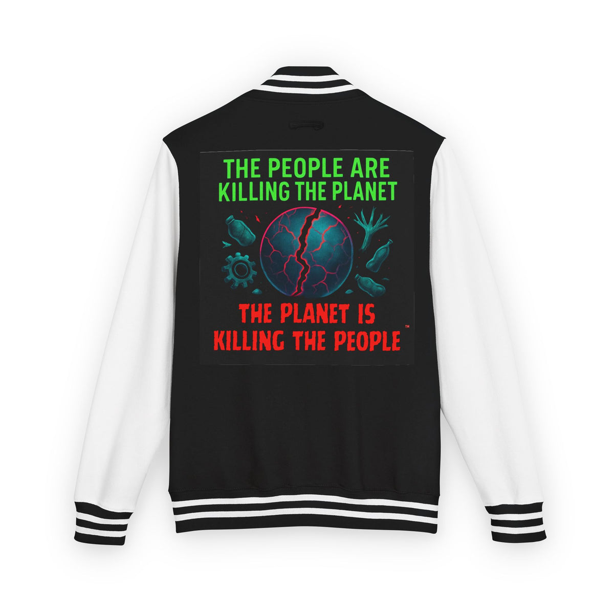 The People Are Killing the Planet ®Varsity Jacket