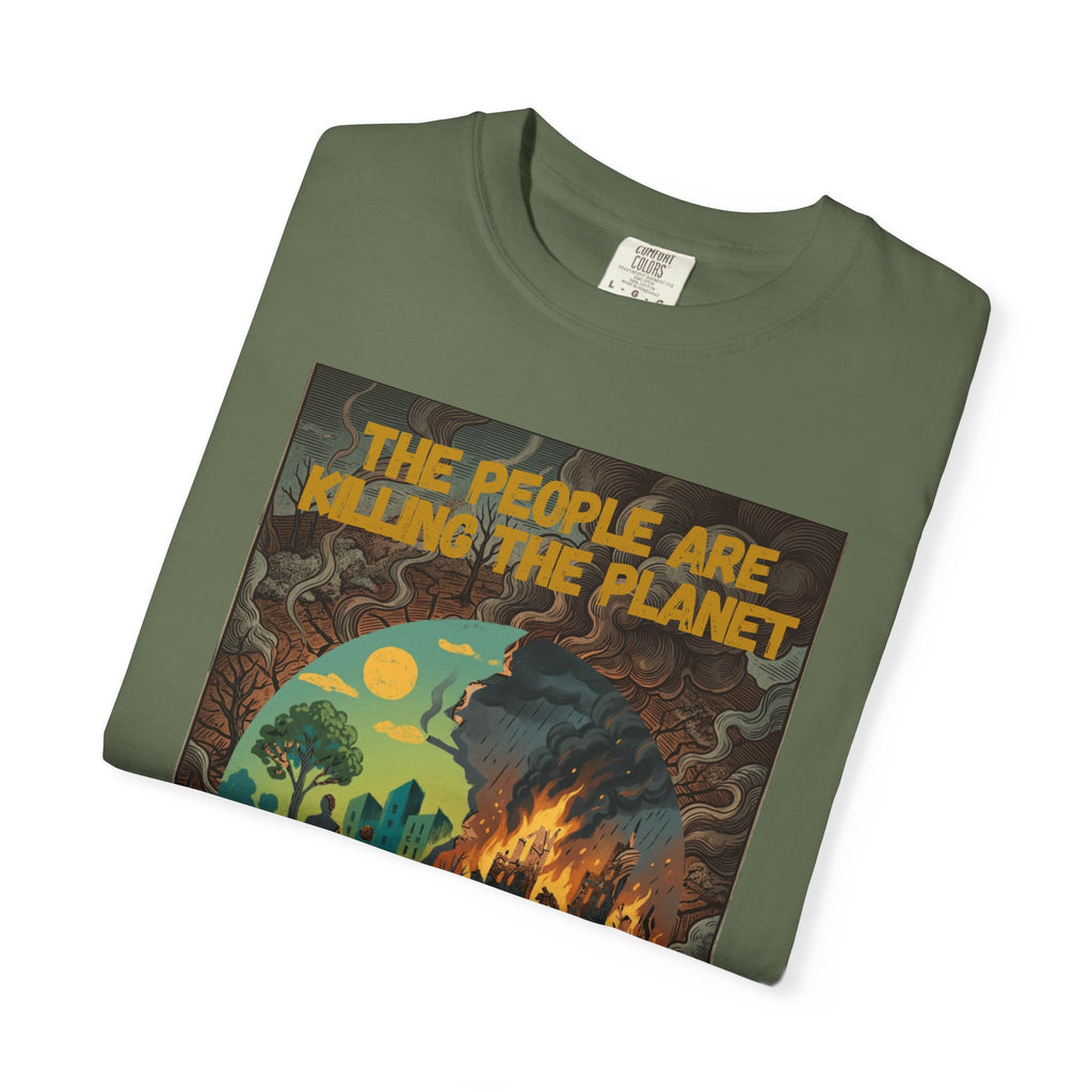 The People Are Killing the Planet & The Planet Is Killing the People ®Graphic T-Shirt