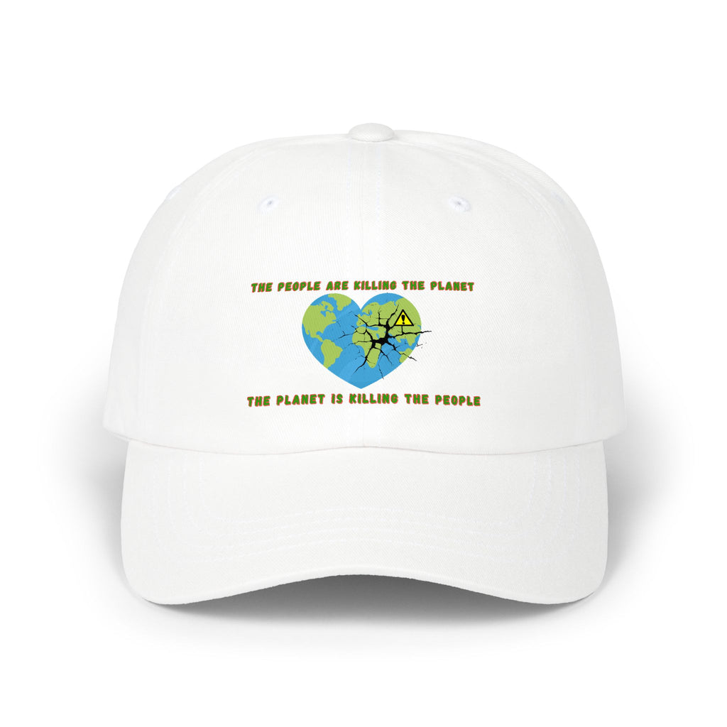 The People Are Killing the Planet, The Planet Is Killing the People® Classic Dad Cap