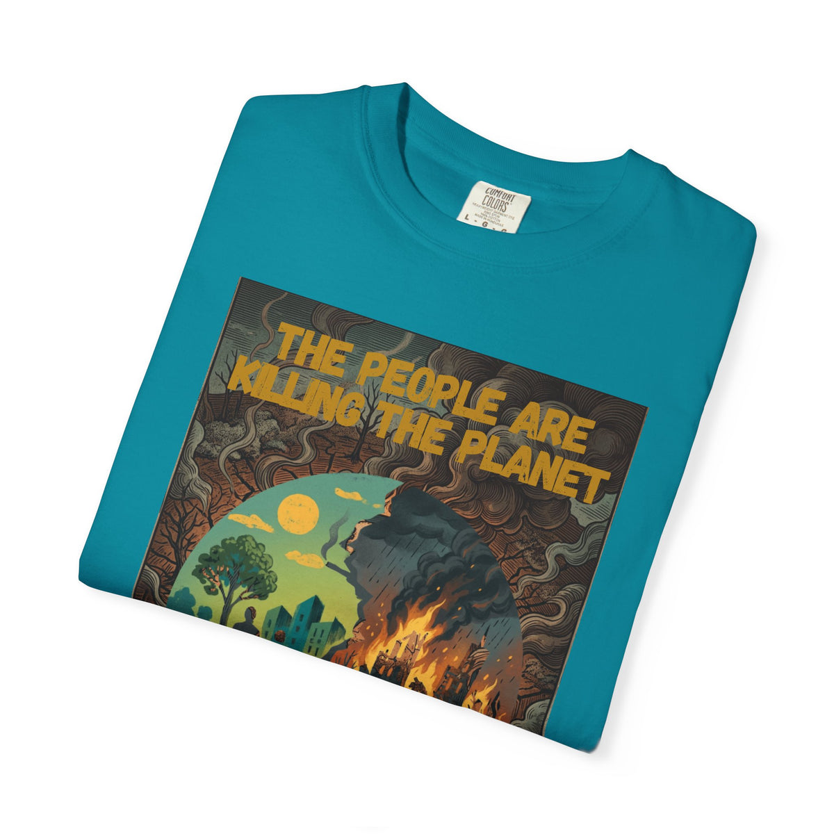 The People Are Killing the Planet & The Planet Is Killing the People ®Graphic T-Shirt