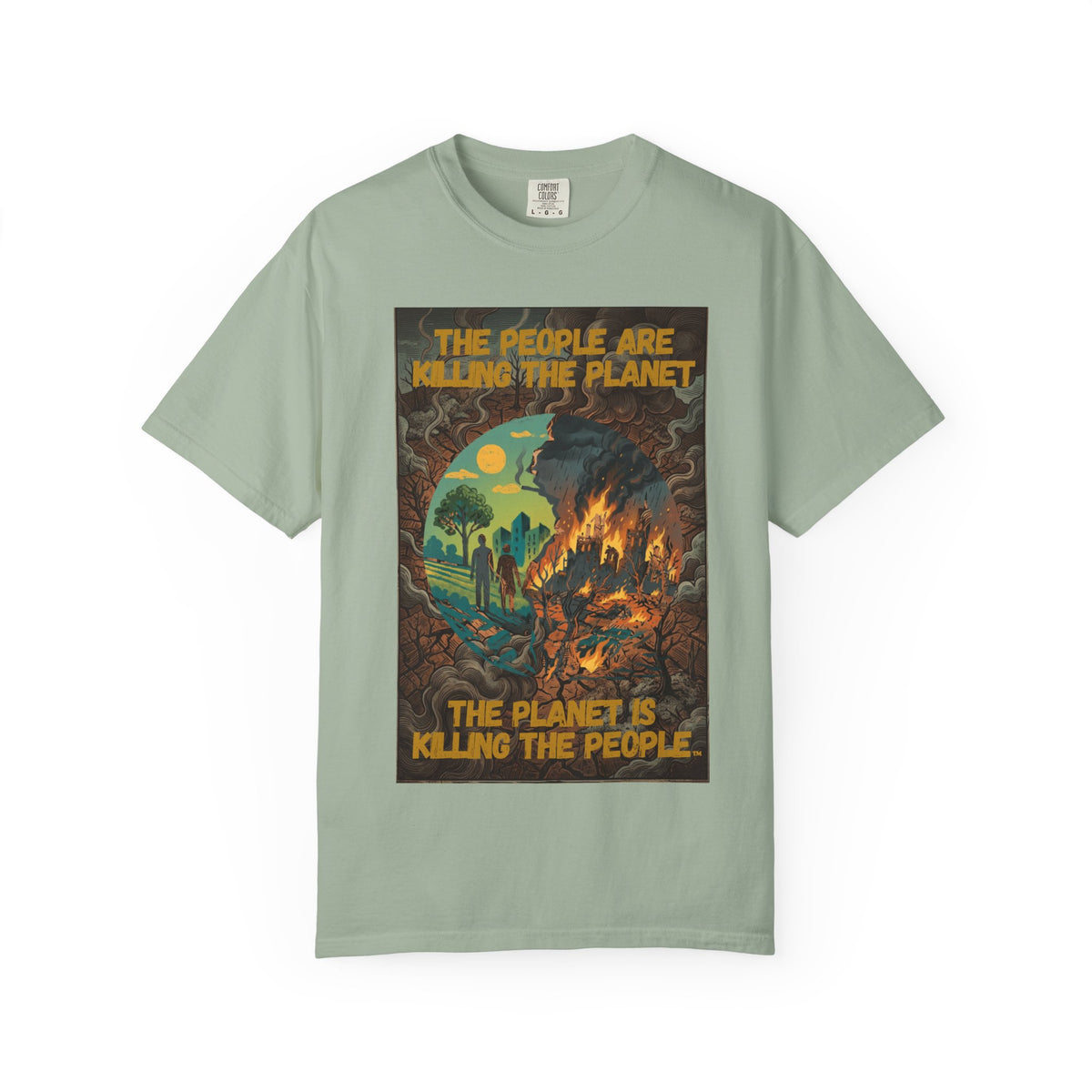 The People Are Killing the Planet & The Planet Is Killing the People ®Graphic T-Shirt