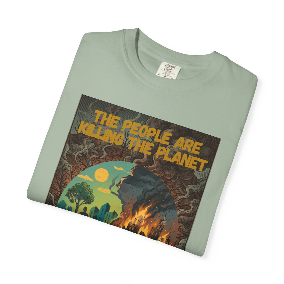 The People Are Killing the Planet & The Planet Is Killing the People ®Graphic T-Shirt