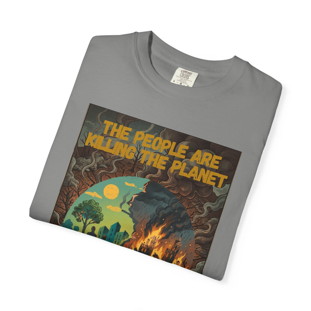 The People Are Killing the Planet & The Planet Is Killing the People ®Graphic T-Shirt