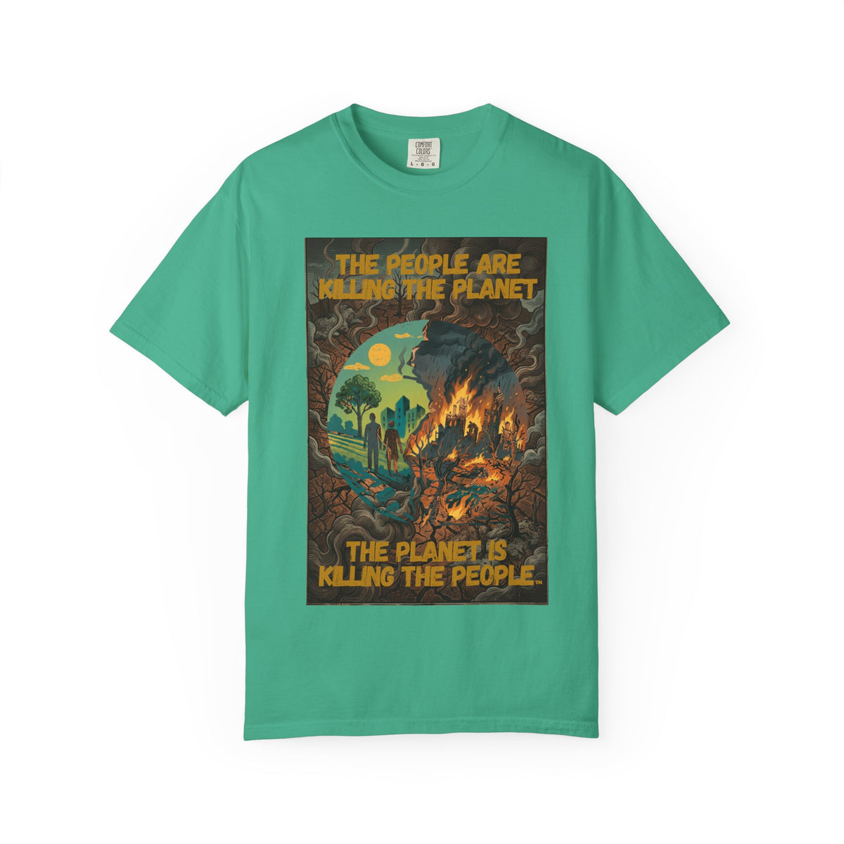 The People Are Killing the Planet & The Planet Is Killing the People ®Graphic T-Shirt