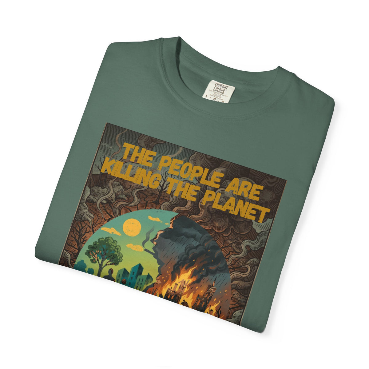 The People Are Killing the Planet & The Planet Is Killing the People ®Graphic T-Shirt