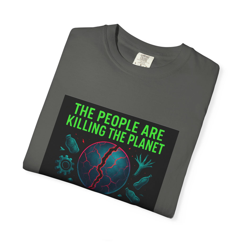 The People Are Killing the Planet, The Planet Is Killing the People® Graphic T-Shirt