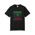 The People Are Killing the Planet, The Planet Is Killing the People® Graphic T-Shirt
