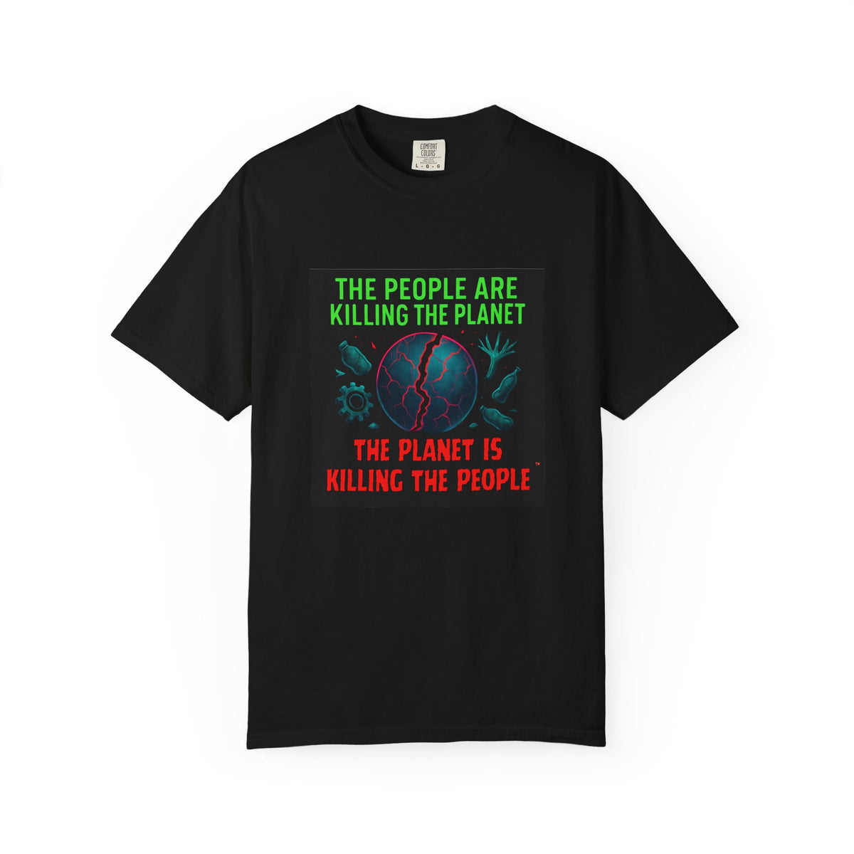 The People Are Killing the Planet, The Planet Is Killing the People® Graphic T-Shirt